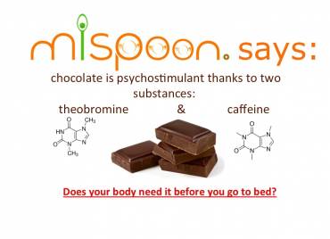 mispoon says: chocolate is psychostimulant thanks to two substances: theobromine and caffeine